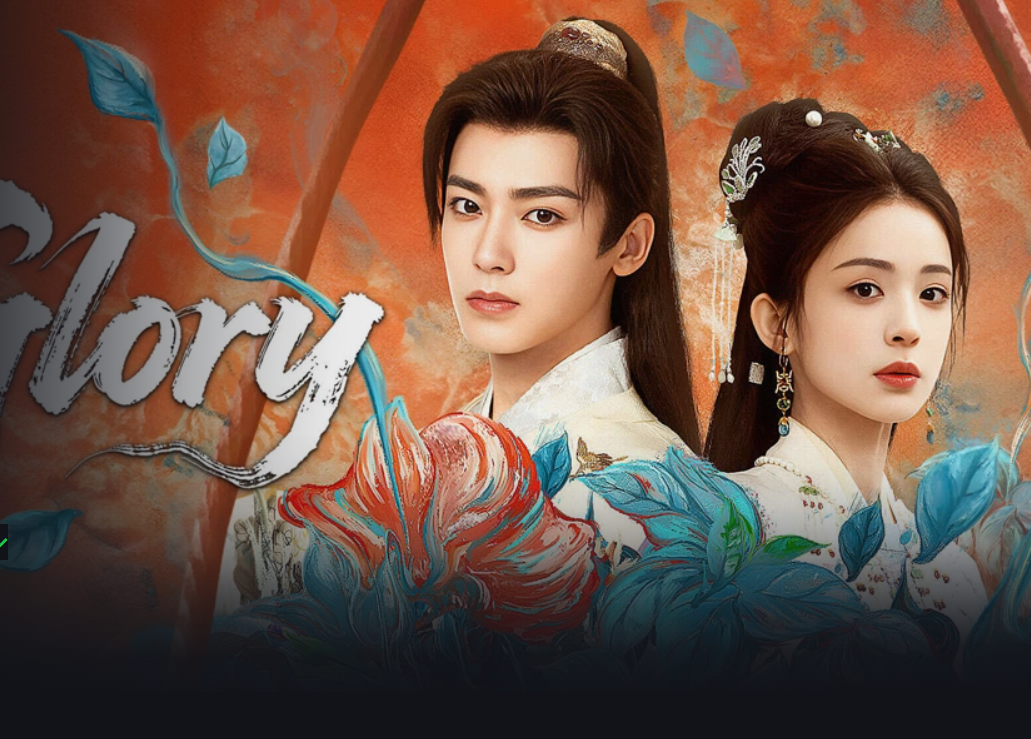 Drama China Terbaru Glory
