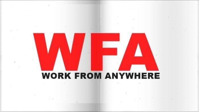 kebijakan Work From Anywhere (WFA)